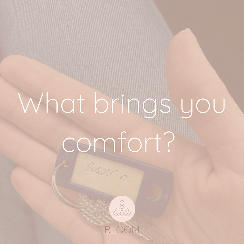 What Brings You Comfort